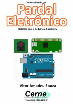 Desenvolvendo Um Pardal Eletrônico Didático Com O Arduino E Raspberry (eBook, PDF) - Souza, Vitor Amadeu