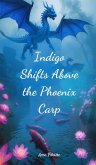 Indigo Shifts Above the Phoenix Carp