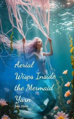 Cover Aerial Wisps Inside the Mermaid Yarn
