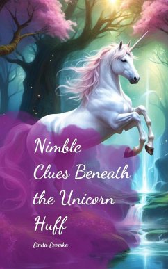 Nimble Clues Beneath the Unicorn Huff - Leevike, Linda