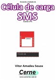 Enviando A Medição De Célula De Carga Por Sms Usando O Pic (eBook, PDF)