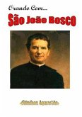Orando Com... São João Bosco (eBook, PDF)