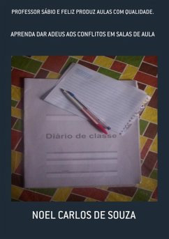 Professor Sábio E Feliz Produz Aulas Com Qualidade. (eBook, PDF) - de Souza, Noel Carlos