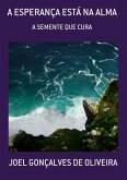 A Esperança Está Na Alma (eBook, PDF) A Esperança Está Na Alma (eBook, PDF)
