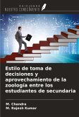 Estilo de toma de decisiones y aprovechamiento de la zoología entre los estudiantes de secundaria Estilo de toma de decisiones y aprovechamiento de la zoología entre los estudiantes de secundaria