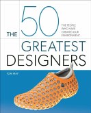 The 50 Greatest Designers The 50 Greatest Designers