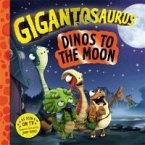 Gigantosaurus - Dinos to the Moon