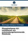 Phospholipase A2-Inhibitoren als entzündungshemmende Moleküle
