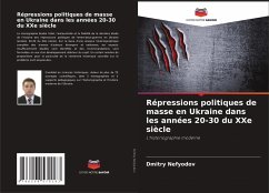 Cover Répressions politiques de masse en Ukraine dans les années 20-30 du XXe siècle