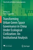 Transforming Urban Green Space Governance in China Under Ecological Civilization: An Institutional Analysis