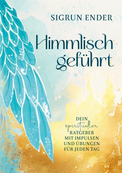 Himmlisch geführt Himmlisch geführt