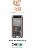 Iot Para Medir Ph Com Esp32 Programado Em Arduino (eBook, PDF)