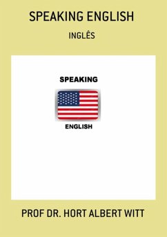 Speaking English (eBook, PDF) - Witt, Hort Albert