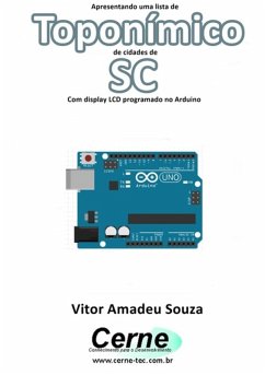 Cover Apresentando Uma Lista De Toponímico De Cidades De Sc Com Display Lcd Programado No Arduino (eBook, PDF)