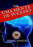 Uma Mente De Sucesso (eBook, PDF) Uma Mente De Sucesso (eBook, PDF)