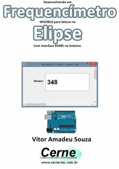 Desenvolvendo Um Frequencímetro Modbus Para Leitura No Elipse Com Interface Rs485 No Pic (eBook, PDF) - Souza, Vitor Amadeu