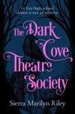 The Dark Cove Theatre Society The Dark Cove Theatre Society