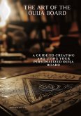 The Art of the Ouija Board