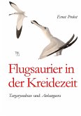 Flugsaurier in der Kreidezeit Flugsaurier in der Kreidezeit