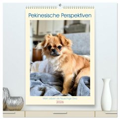 Pekinesische Perspektiven - Mein Leben als flauschige Diva (hochwertiger Premium Wandkalender 2026 DIN A2 hoch), Kunstdruck in Hochglanz Pekinesische Perspektiven - Mein Leben als flauschige Diva (hochwertiger Premium Wandkalender 2026 DIN A2 hoch), Kunstdruck in Hochglanz