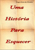 Uma História Pra Esquecer (eBook, PDF)