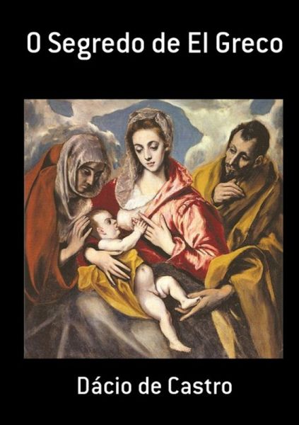 O Segredo De El Greco (eBook, PDF) O Segredo De El Greco (eBook, PDF)