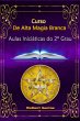 Curso De Alta Magia Branca - 2º Grau... - Bild 1