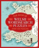 The Book of Welsh Wordsearch Puzzles The Book of Welsh Wordsearch Puzzles