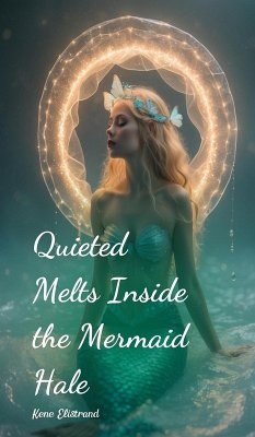 Quieted Melts Inside the Mermaid Hale - Elistrand, Kene