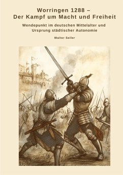 Cover Worringen 1288 - Der Kampf um Macht und Freiheit