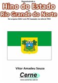 Reproduzindo O Hino Do Estado Do Rio Grande Do Norte Em Arquivo Wav Com Pic Baseado No Mikroc Pro (eBook, PDF)