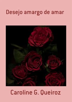 Cover Desejo Amargo De Amar (eBook, PDF)