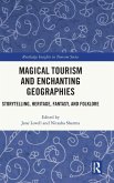 Magical Tourism and Enchanting Geographies
