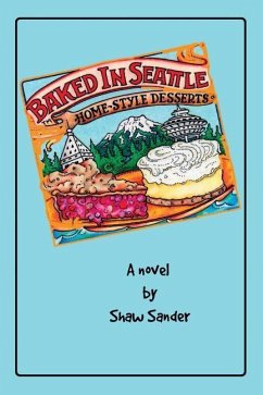 Baked in Seattle - Sander, Shaw E