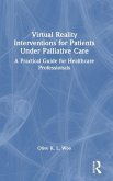 Virtual Reality Interventions for Patients Under Palliative Care Virtual Reality Interventions for Patients Under Palliative Care