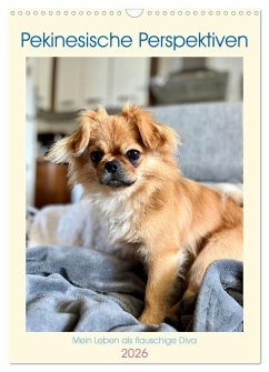 Cover Pekinesische Perspektiven - Mein Leben als flauschige Diva (Wandkalender 2026 DIN A3 hoch), CALVENDO Monatskalender