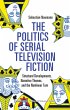 The Politics of Serial Television... - Bild 1