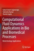 Computational Fluid Dynamics Applications in Bio and Biomedical Processes