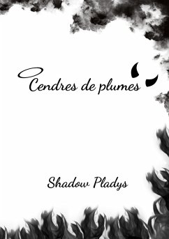 Cendres de plumes - Pladys, Shadow