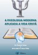 A Psicologia Moderna Aplicada A Vida... - Bild 1