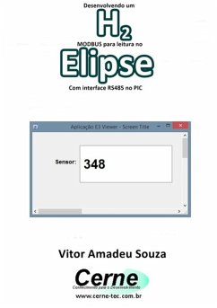 Desenvolvendo Um H2 Modbus Para Leitura No Elipse Com Interface Rs485 No Pic (eBook, PDF) - Souza, Vitor Amadeu