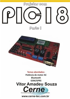 Projetos Com Pic18 Parte I (eBook, PDF) - Souza, Vitor Amadeu