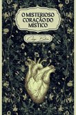 O Misterioso Coração Do Místico (eBook, PDF) O Misterioso Coração Do Místico (eBook, PDF)