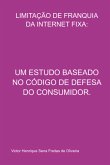 Limitação De Franquia Da Internet Fixa: (eBook, PDF)