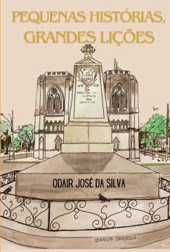 Cover Pequenas Histórias, Grandes Lições (eBook, PDF)