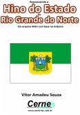 Reproduzindo O Hino Do Estado Do Rio Grande Do Norte Em Arquivo Wav Com Base No Arduino (eBook, PDF)