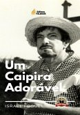 Um Caipira Adorável (eBook, PDF) Um Caipira Adorável (eBook, PDF)