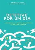 Detetive Por Um Dia: Aprendendo A Investigar Por Meio Da Química Forense (eBook, PDF)
