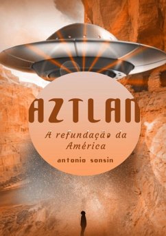 Aztlán (eBook, PDF) - Sonsin, Antonio