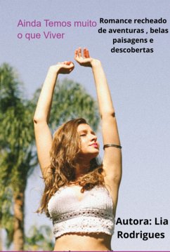 Ainda Temos Muito O Que Viver (eBook, PDF) - Rodrigues, Lia